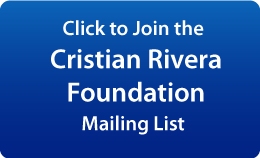 Join the Cristian Rivera Foundation Mailing List